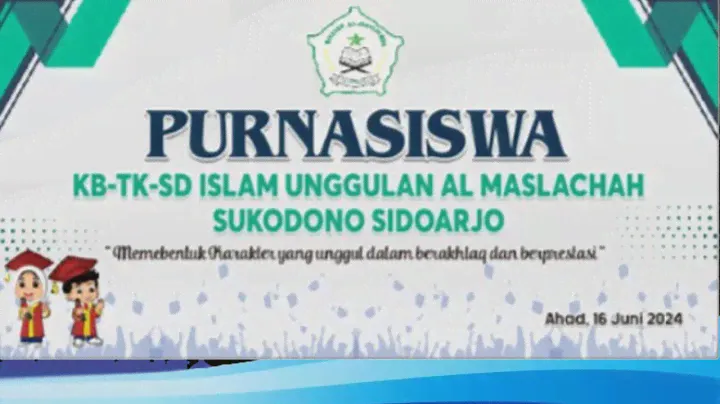 PURNASISWA KB-TK-SD ISLAM UNGGULAN AL MASLACHAH SUKODONO SIDOARJO